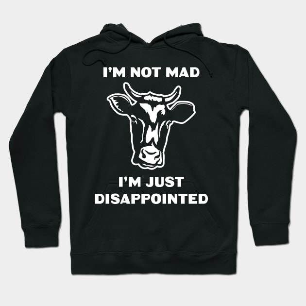 Funny Cow Not Mad, Just Disappointed Hoodie by Huhnerdieb Apparel